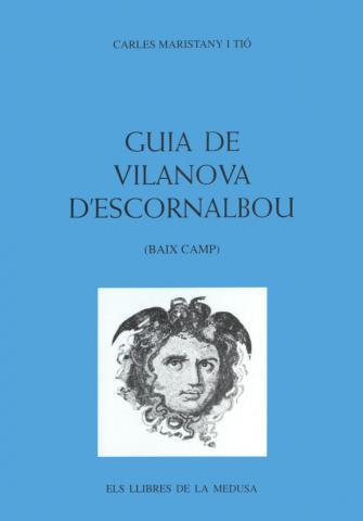 GUÍA DE VILANOVA D' ESCORNALBOU (BAIX CAMP) | 9788400054229 | MARISTANY TIÓ, CARLES