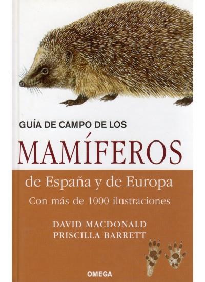 GUIA DE CAMPO DE LOS MAMIFEROS TERRESTRES DE ESPAÑA Y EUROPA | 9788428214902 | MACDONALD,DAVID BARRETT,PRISCILA