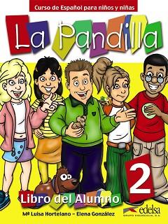 PACK LA PANDILLA 2. CURSO DE ESPAÑOL PARA NIÑOS Y NIÑAS | 9788477119449 | HORTELANO,Mª LUISA GONZALEZ,ELENA