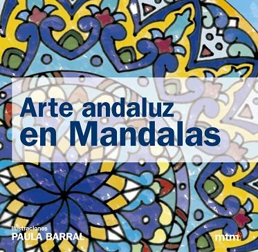 ARTE ANDALUZ EN MANDALAS | 9788415278573 | BARRAL,PAULA