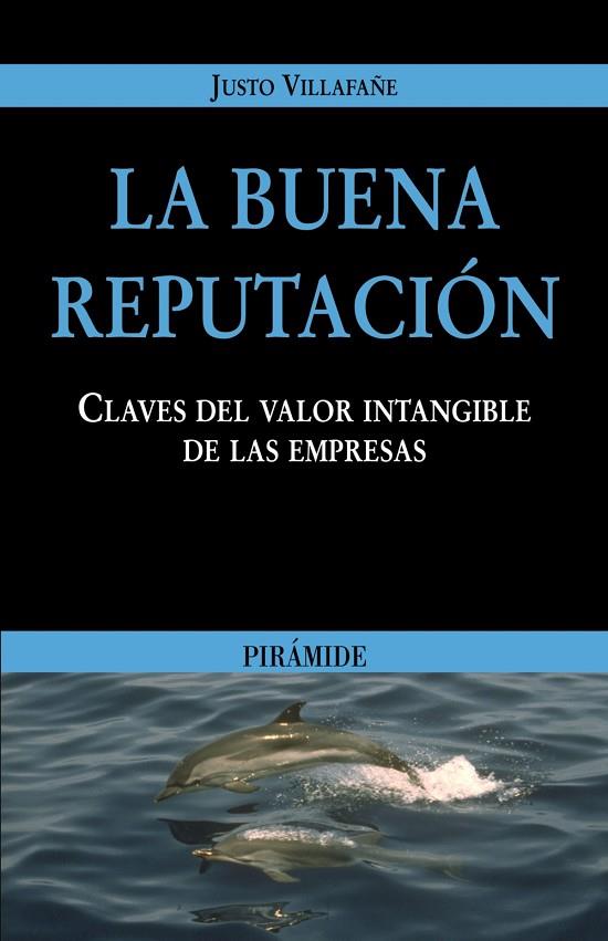 BUENA REPUTACION. CLAVES DEL VALOR INTANGIBLE DE LAS EMPRESAS | 9788436818390 | VILLAFAÑE,JUSTO