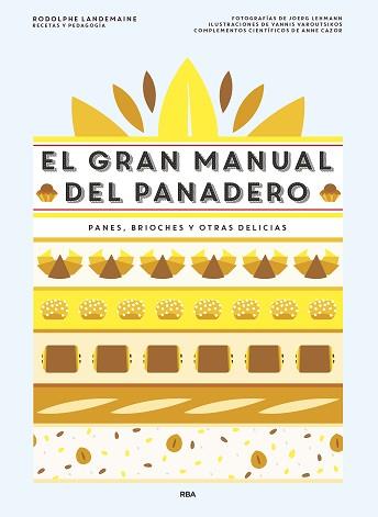 EL GRAN MANUAL DEL PANADERO | 9788490568378 | LANDEMAINE , RODOLPHE
