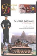 MICHAEL WITTMANN Y VILLERS-BOCAGE, 1944 | 9788492714117 | ORMEÑO CHICANO, JAVIER / CARRASCO GARCÍA, ANTONIOED. LIT.