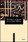 EUROPA Y EL ISLAM EN LA EDAD MEDIA | 9788484321699 | GUICHARD,P. BRESC,HENRI MANTRAN,ROBERT