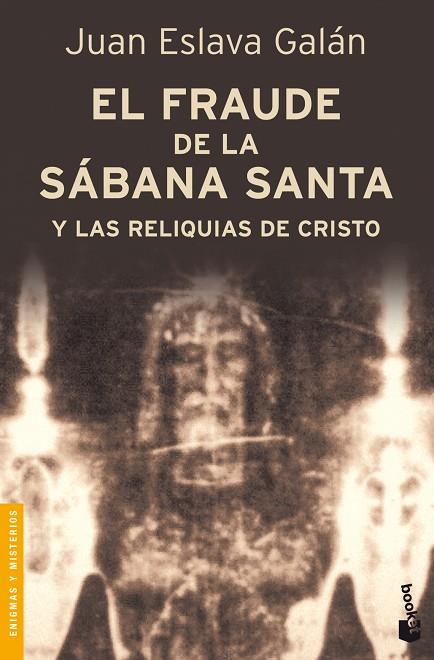FRAUDE DE LA SABANA SANTA Y LAS RELIQUIAS DE CRISTO | 9788408092063 | ESLAVA GALAN,JUAN