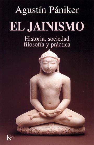 JAINISMO HISTORIA SOCIEDAD FILOSOFIA Y PRACTICA | 9788472454842 | PANIKER,AGUSTIN