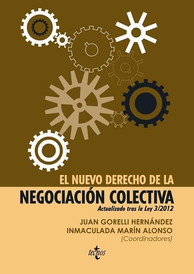 NUEVO DERECHO DE LA NEGOCIACION COLECTIVA. ACTUALIZADO TRAS LA LEY 3/2012 | 9788430956012 | MARIN ALONSO,INMACULADA GORELLI HERNANDEZ,JUAN