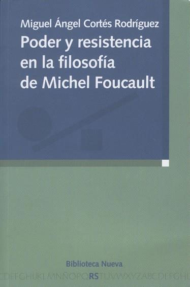 PODER Y RESISTENCIA EN LA FILOSOFIA DE MICHEL FOUCAULT | 9788499400709 | CORTES RODRIGUEZ,MIGUEL ANGEL