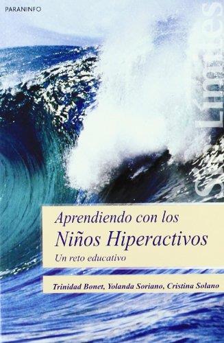 APRENDIENDO CON LOS NIÑOS HIPERACTIVOS. UN RETO EDUCATIVO | 9788497325035 | BONET,TRINIDAD SORIANO,YOLANDA SOLANO,CRISTINA