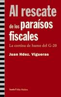 AL RESCATE DE LOS PARAISOS FISCALES. LA CORTINA DE HUMO DEL G-20 | 9788498880991 | HERNANDEZ VIGUERAS,JUAN