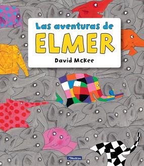 LAS AVENTURAS DE ELMER (RECOPILATORIO DE ÁLBUMES ILUSTRADOS) | 9788448848149 | DAVID MCKEE