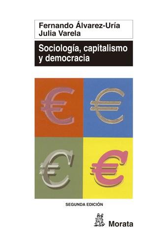 SOCIOLOGIA CAPITALISMO Y DEMOCRACIA | 9788471124951 | ALVAREZ-URIA,F. VARELA,JULIA