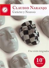 CARACTER Y NEUROSIS. UNA VISION INTEGRADORA | 9788492393312 | NARANJO,CLAUDIO