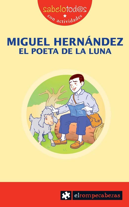 MIGUEL HERNANDEZ. EL POETA DE LA LUNA | 9788496751774 | RODRIGUEZ SERRANO,ESTEBAN