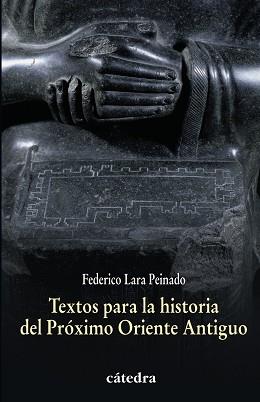 TEXTOS PARA LA HISTORIA DEL PROXIMO ORIENTE ANTIGUO | 9788437628332 | LARA PEINADO,FEDERICO