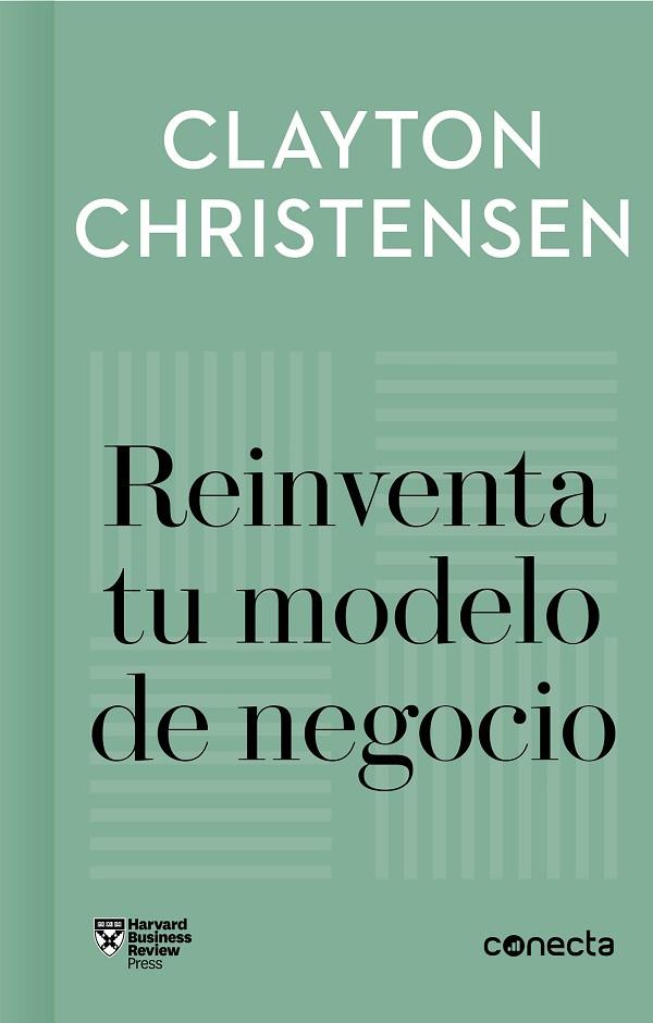 REINVENTA TU MODELO DE NEGOCIO  | 9788416883905 | CHRISTENSEN, CLAYTON/VARIOS AUTORES,