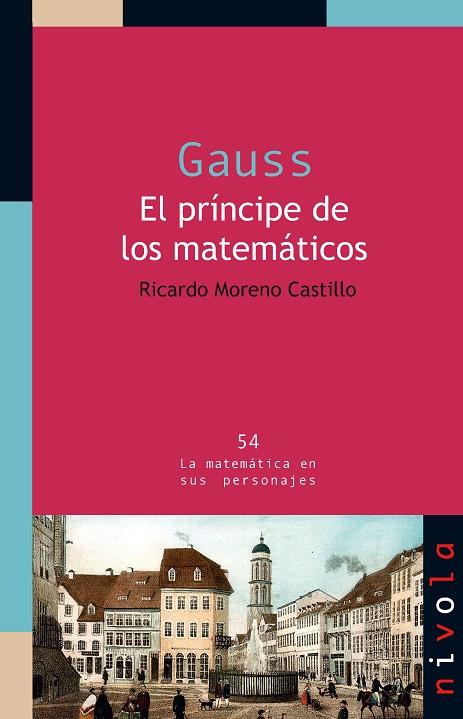 GAUSS. EL PRÍNCIPE DE LOS MATEMÁTICOS | 9788415913382 | MORENO CASTILLO, RICARDO