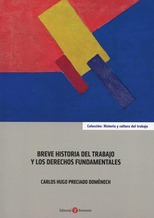 BREVE HISTORIA DEL TRABAJO Y LOS DERECHOS FUNDAMENTALES | 9788417310172 | PRECIADO DOMENECH,CARLOS HUGO