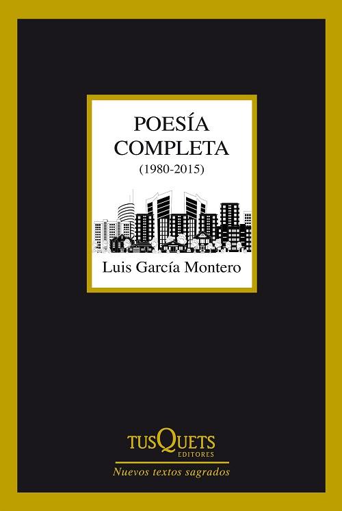 POESIA COMPLETA 1980-2015 | 9788490660775 | GARCIA MONTERO,LUIS