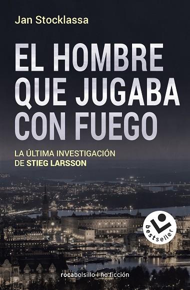EL HOMBRE QUE JUGABA CON FUEGO. LA ÚLTIMA INVESTIGACIÓN DE STIEG LARSSON | 9788416859894 | STOCKLASSA, JAN