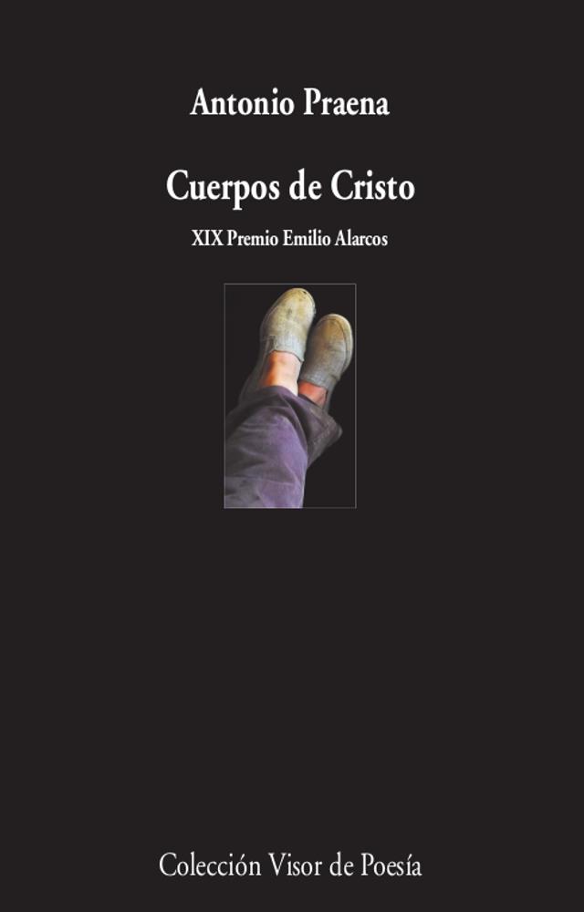 CUERPOS DE CRISTO (XIX PREMIO EMILIO ALARCOS) | 9788498954319 | PRAENA, ANTONIO