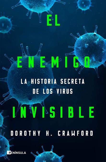 EL ENEMIGO INVISIBLE. LA HISTORIA SECRETA DE LOS VIRUS | 9788499429328 | CRAWFORD, DOROTHY H.