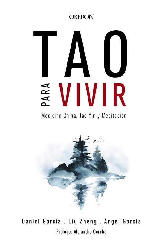 TAO PARA VIVIR, MEDICINA CHINA TAO YIN Y MEDITACION | 9788441539143 | GARCIA,DANIEL/ZHENG,LIU/GARCIA,ANGEL