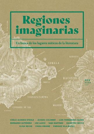 REGIONES IMAGINARIAS. EN BUSCA DE LOS LUGARES MITICOS DE LA LITERATURA | 9788412433920 | VILA-MATAS, ENRIQUE/MARTÍNEZ, GABI/LAHOZ, USE/UNIGWE, CHIKA/ÁLVAREZ-STEHLE, CHELO/COLOMER, ÁLVARO/GU