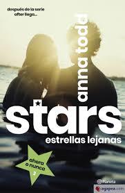 STARS. ESTRELLAS LEJANAS. AHORA O NUNCA 2 | 9788408216810 | TODD, ANNA