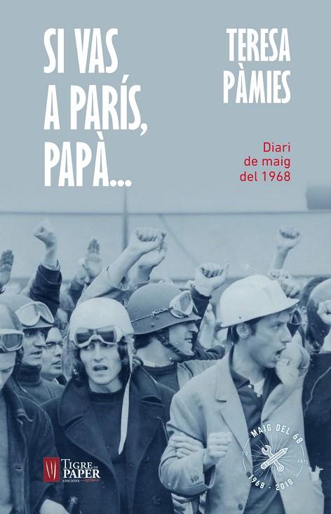 SI VAS A PARÍS, PAPÀ... DIARI DE MAIG DEL 1968 | 9788416855193 | PÀMIES, TERESA