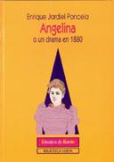 ANGELINA O UN DRAMA EN 1880 | 9788470300370 | JARDIEL PONCELA,ENRIQUE