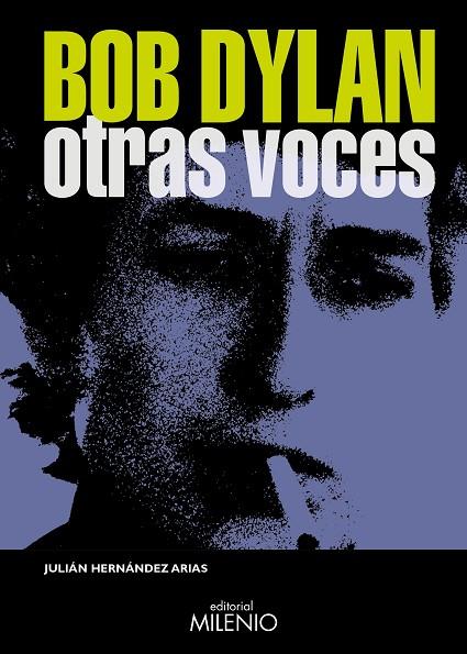 BOB DYLAN. OTRAS VOCES | 9788497439732 | HERNÁNDEZ ARIAS, JULIÁN