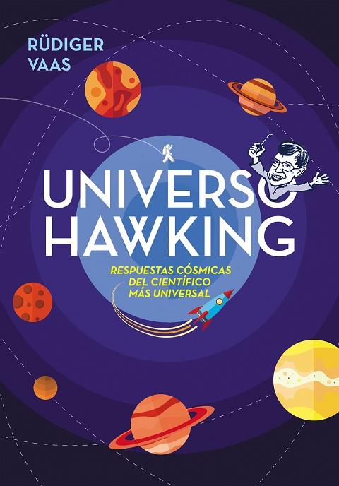 UNIVERSO HAWKING. RESPUESTAS CÓSMICAS DEL CIENTÍFICO MÁS UNIVERSAL | 9788417671808 | VAAS, RÜDIGER