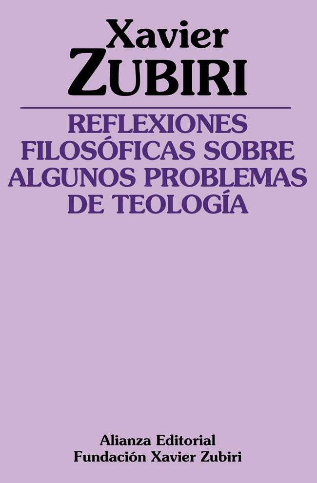REFLEXIONES FILOSÓFICAS SOBRE ALGUNOS PROBLEMAS DE LA TEOLOGÍA | 9788491814009 | ZUBIRI, XAVIER
