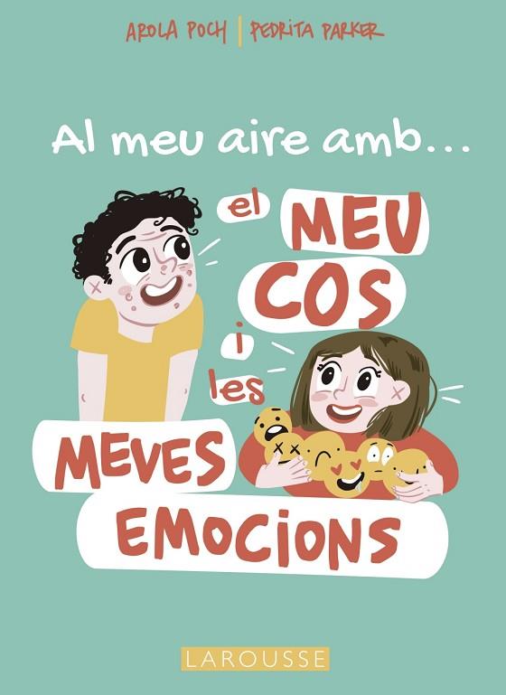 AL MEU AIRE AMB EL MEU COS I LES MEVES EMOCIONS | 9788419250698 | PARKER, PEDRITA/POCH, AROLA
