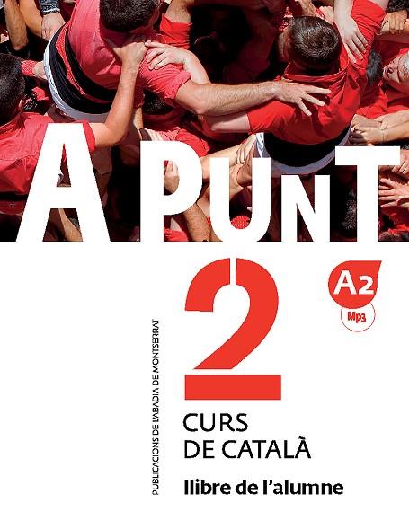 A PUNT 2-A2. CURS DE CATALÀ LLIBRE DE L'ALUMNE | 9788498839913 | VILAGRASA GRANDIA, ALBERT
