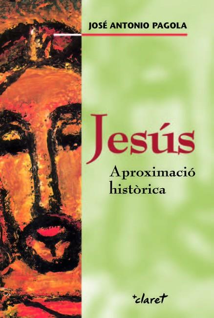 JESUS. APROXIMACIO HISTORICA | 9788498461626 | PAGOLA,JOSE ANTONIO