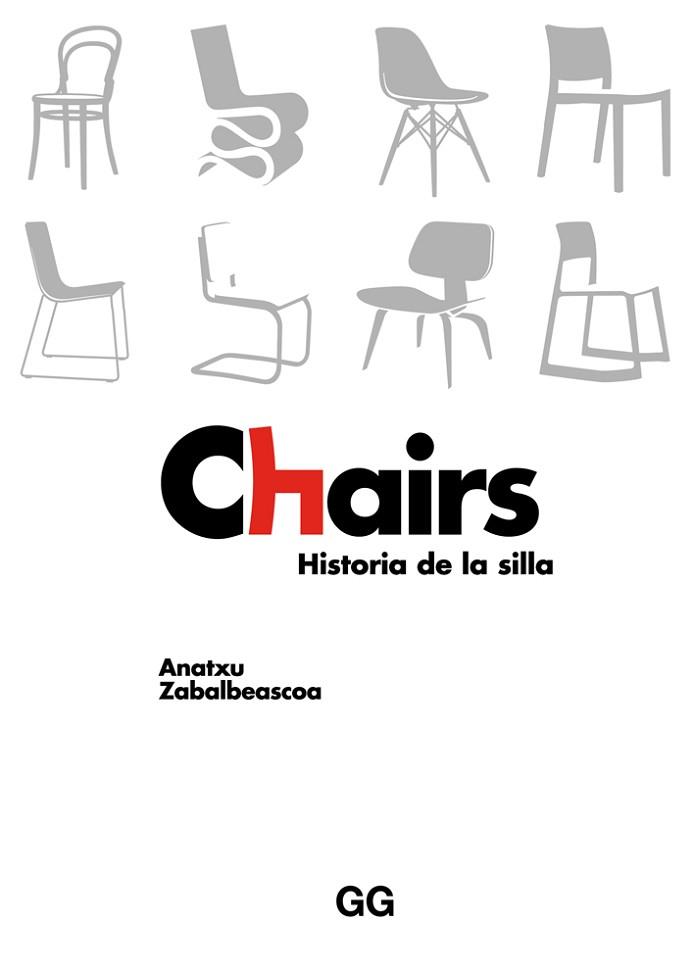 CHAIRS. HISTORIA DE LA SILLA | 9788425231162 | ZABALBEASCOA CONCA, ANATXU