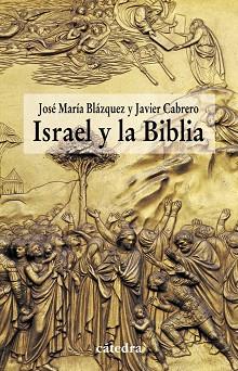 ISRAEL Y LA BIBLIA | 9788437628981 | CABRERO,JAVIER BLAZQUEZ,JOSE MARIA