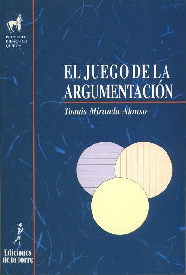 JUEGO DE LA ARGUMENTACION | 9788479601126 | MIRANDA ALONSO,TOMAS