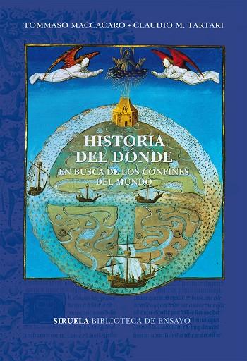 HISTORIA DEL DÓNDE. EN BUSCA DE LOS CONFINES DEL MUNDO | 9788417624446 | MACCACARO, TOMMASO/TARTARI, CLAUDIO M.