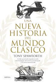 UNA NUEVA HISTORIA DEL MUNDO CLÁSICO | 9788491991366 | SPAWFORTH, TONY