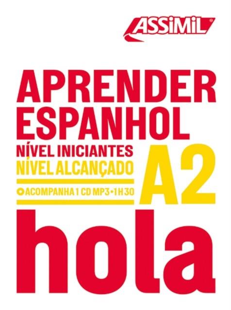 APRENDER ESPAÑOL. NIVEL A2 PRINCIPIANTES --- PARA PORTUGUESES | 9782700571035