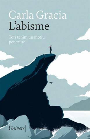 L'ABISME. TOTS TENIM UN MOTIU PER CAURE | 9788417868024 | GRACIA, CARLA