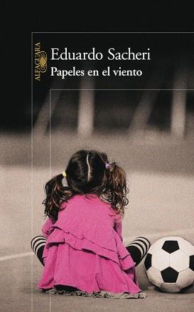 PAPELES EN EL VIENTO | 9788420403205 | SACHERI,EDUARDO