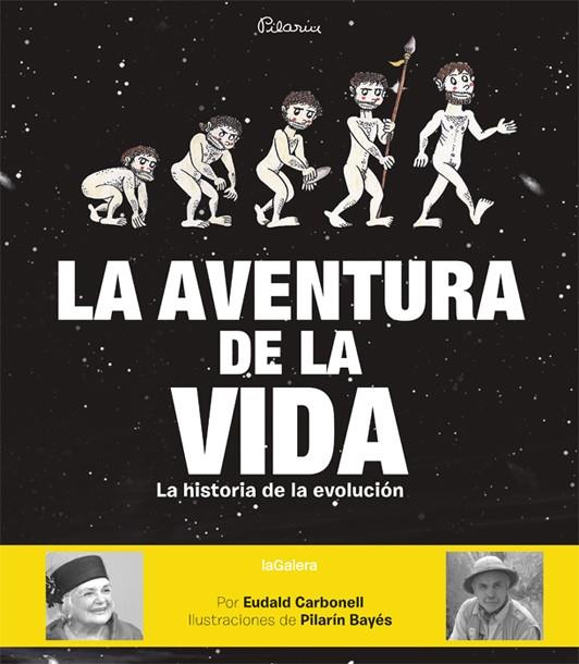 AVENTURA DE LA VIDA. LA HISTORIA DE LA EVOLUCION | 9788424656881 | CARBONELL,EUDALD BAYES,PILARIN