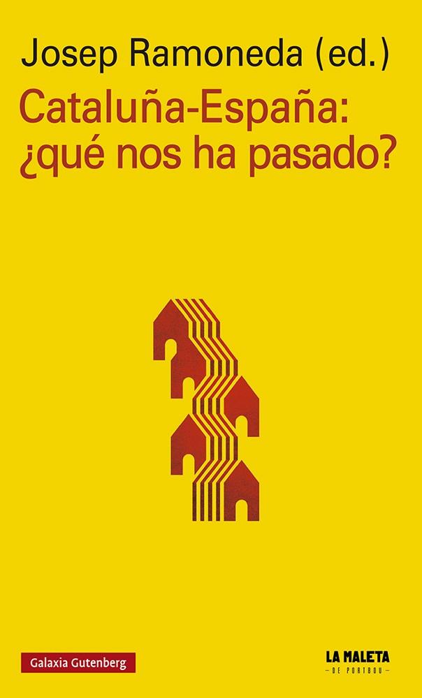 CATALUÑA-ESPAÑA: ¿QUÉ NOS HA PASADO? | 9788417747893 | RAMONEDA,JOSEP
