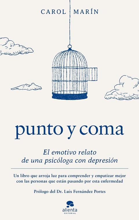 PUNTO Y COMA. EL EMOTIVO RELATO DE UNA PSICÓLOGA CON DEPRESIÓN | 9788413441665 | MARÍN, CAROL
