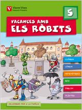 VACANCES AMB ELS ROBITS 5 EDUCACIO PRIMARIA | 9788431698591 | FRAILE MARTIN, JAVIER/Y OTROS