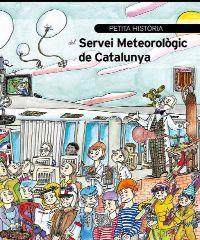 SERVEI METEOROLOGIC DE CATALUNYA, PETITA HISTORIA | 9788499796475 | BAYES, PILARIN/ BUSTO, MONTSERRAT